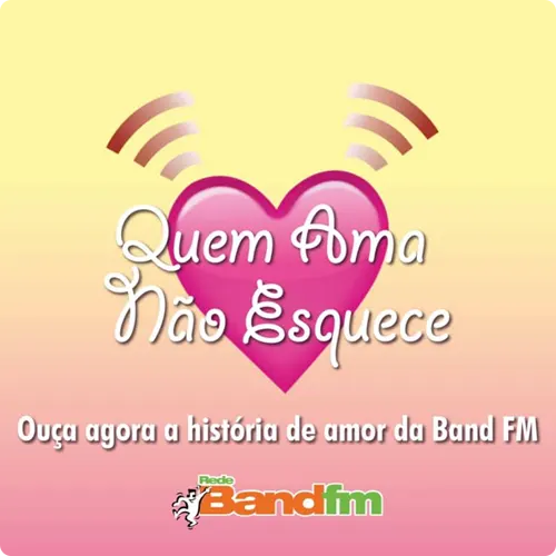 Quem Ama Não Esquece, na Band Fm Itajaí 92.9