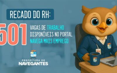 Portal ‘Navega Mais Empregos’ está com 501 vagas de trabalho disponíveis em Navegantes