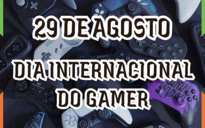 💚29 DE AGOSTO, DIA INTERNACIONAL DO GAMER🧡