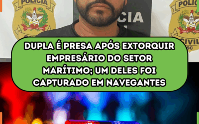 Dupla é presa após extorquir empresário do setor marítimo; um deles foi capturado em Navegantes