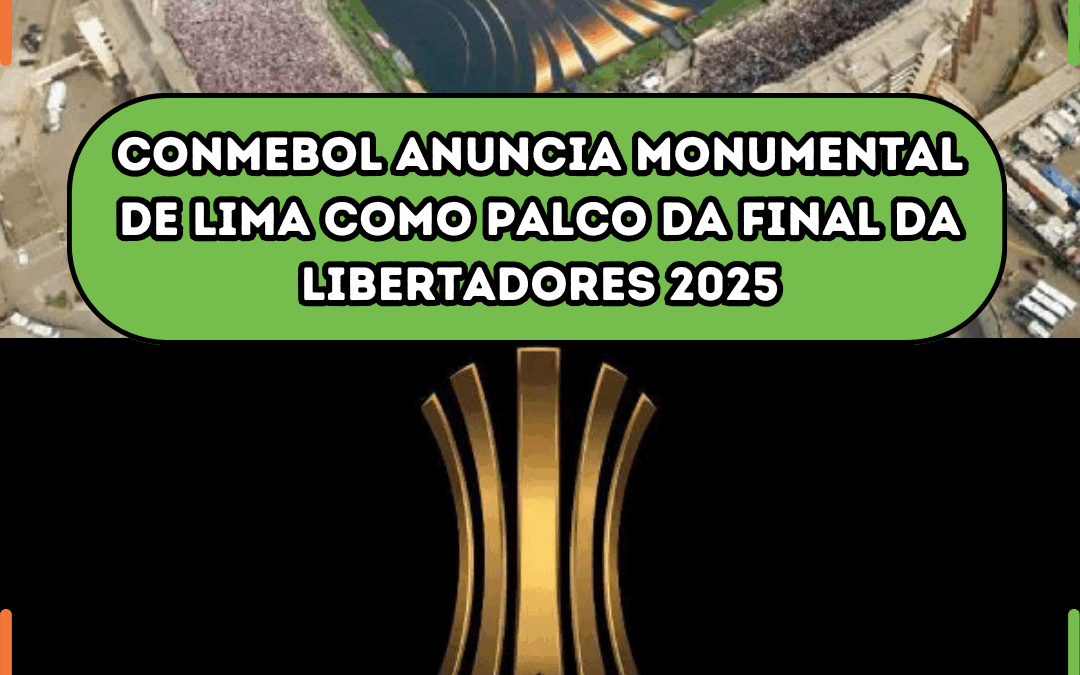 Conmebol anuncia Monumental de Lima como palco da final da Libertadores 2025