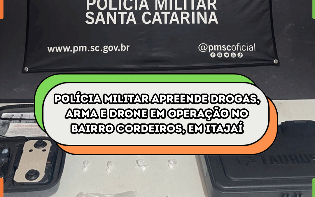 Polícia Militar apreende drogas, arma e drone em operação no bairro Cordeiros, em Itajaí