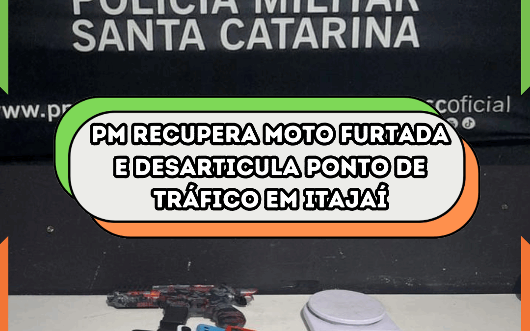 PM recupera moto furtada e desarticula ponto de tráfico em Itajaí