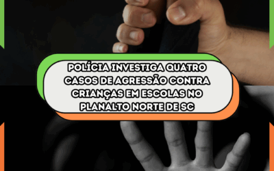 Polícia investiga quatro casos de agressão contra crianças em escolas no Planalto Norte de SC
