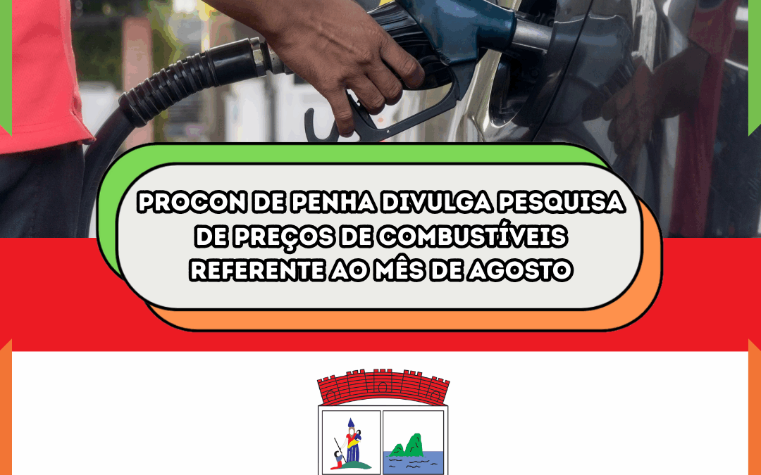 Procon de Penha divulga pesquisa de preços de combustíveis referente ao mês de agosto