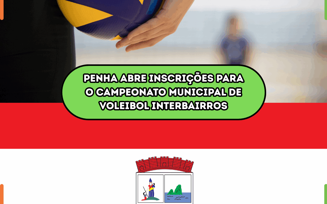 Penha abre inscrições para o Campeonato Municipal de Voleibol Interbairros