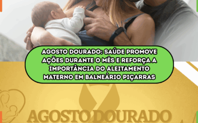 Agosto Dourado: Saúde promove ações durante o mês e reforça a importância do aleitamento materno em Balneário Piçarras