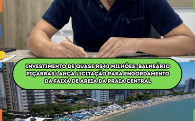Investimento de quase R$40 milhões: Balneário Piçarras lança licitação para engordamento da faixa de areia da Praia Central