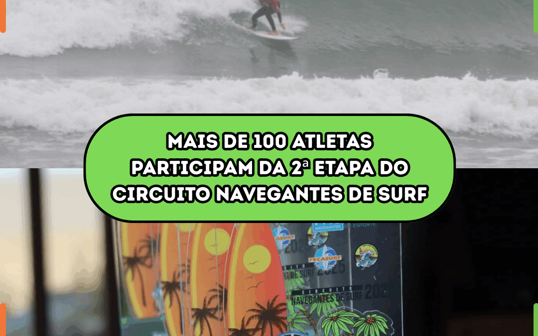 Mais de 100 atletas participam da 2ª etapa do Circuito Navegantes de Surf