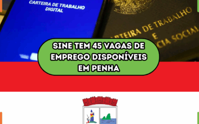 SINE tem 45 vagas de emprego disponíveis em Penha