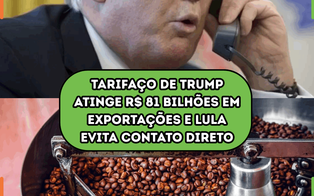 Tarifaço de Trump atinge R$ 81 bilhões em exportações e Lula evita contato direto