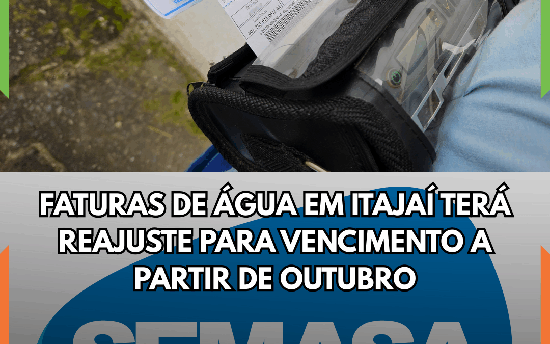 Faturas de água em Itajaí têm reajuste para vencimentos a partir de outubro