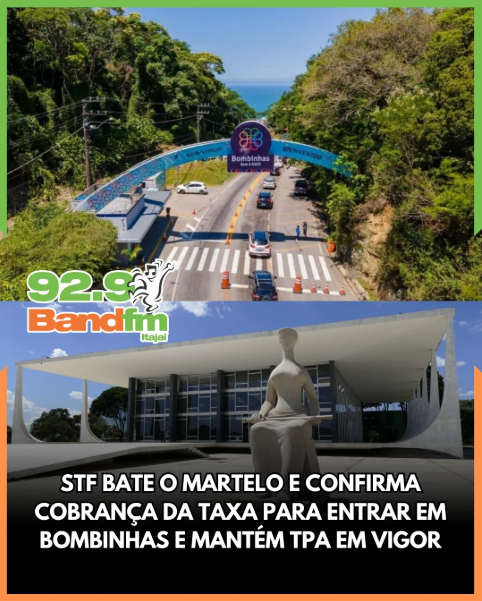 STF bate o martelo e confirma cobrança da taxa para entrar em Bombinhas e mantém TPA em vigor