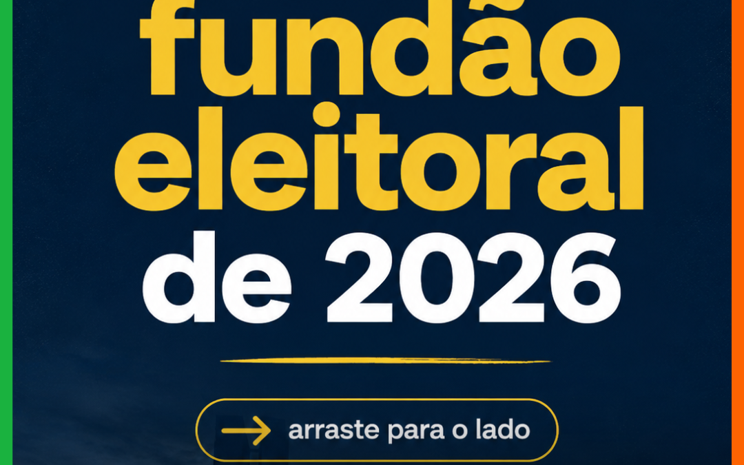 FUNDO ELEITORAL DE 2026: ELEIÇÕES CONFIRMAM DIVISÃO E DISTRIBUIÇÃO DOS RECURSOS AINDA MAIS CONCENTRADA ENTRE PARTIDOS